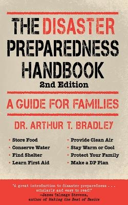 The Disaster Preparedness Handbook - Arthur T. Bradley