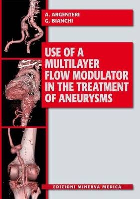 Use of a Multilayer Flow Modulator in the Treatment of Aneurysms - Argenteri Angelo, Giovanni Bianchi