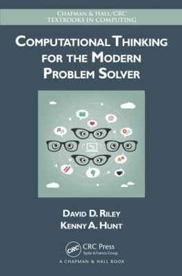 Computational Thinking for the Modern Problem Solver - David Riley, Kenny A. Hunt