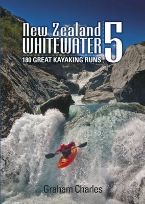 New Zealand's Whitewater 5th Ed - Graham Charles