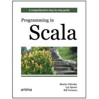 Programming in Scala - Martin Odersky, Lex Spoon, Bill Venners