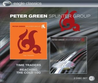 Peter Green Splinter Group, Time Traders & Reaching The Cold 100, 2 Audio-CDs - Peter Green