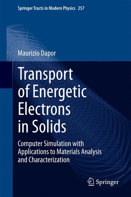 Transport of Energetic Electrons in Solids - Maurizio Dapor