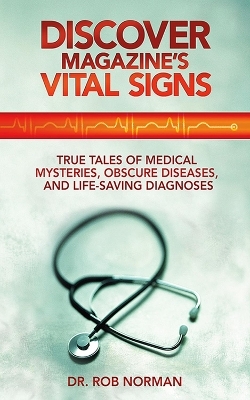 Discover Magazine's Vital Signs - Dr. Robert A. Norman