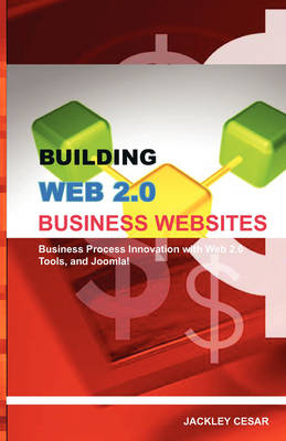 Building Web 2.0 Business Websites - Jackley Cesar