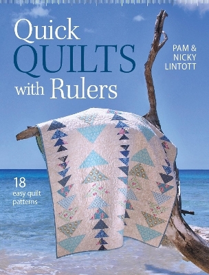 Quick Quilts with Rulers - Nicky Lintott, Pam Lintott