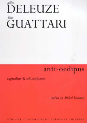 Anti-Oedipus - Gilles Deleuze, Felix Guattari