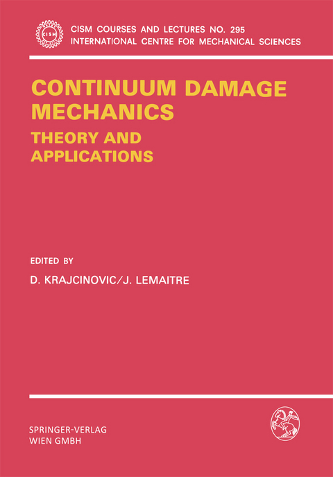 Continuum Damage Mechanics Theory and Application - 