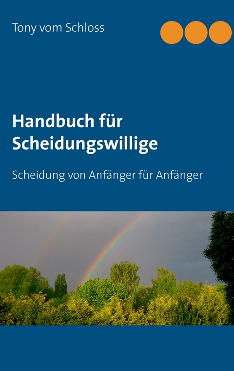 Handbuch für Scheidungswillige - Tony vom Schloss