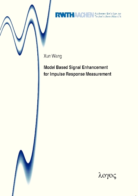 Model Based Signal Enhancement for Impulse Response Measurement - Xun Wang