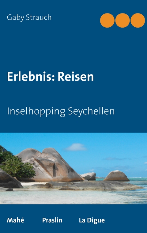 Erlebnis: Reisen -  Gaby Strauch