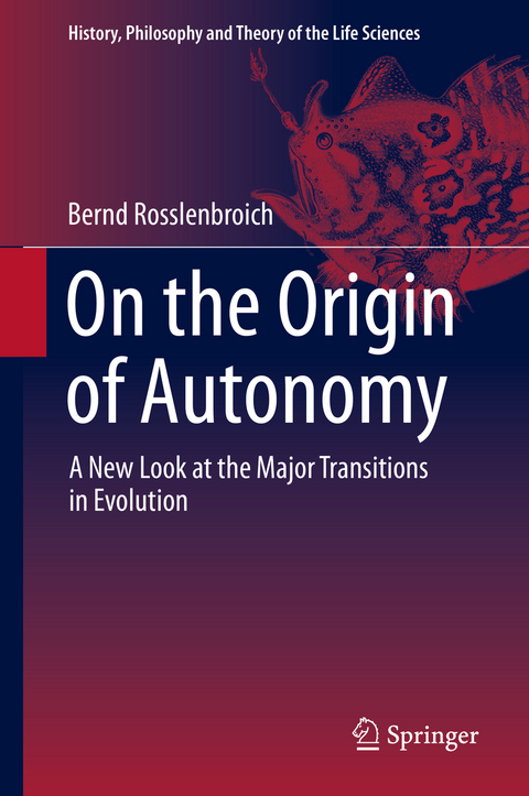 On the Origin of Autonomy - Bernd Rosslenbroich