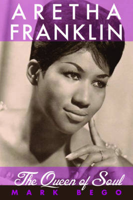 Aretha Franklin - Mark Bego