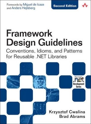 Framework Design Guidelines - Krzysztof Cwalina, Brad Abrams