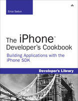 The iPhone Developer's Cookbook - Erica Sadun