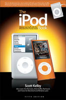 The iPod Book - Scott Kelby, Terry White