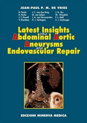 Latest Insights into Abdominal Aortic Aneurysms and Endovascular Repair - Vries Jaen-Paul De