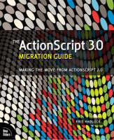 The ActionScript 3.0 Migration Guide - Kris Hadlock