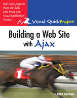 Building a Web Site with Ajax - Larry Ullman