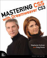 Mastering CSS with Dreamweaver CS3 - Stephanie Sullivan, Greg Rewis