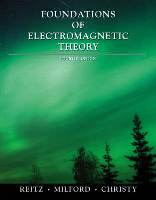 Foundations of Electromagnetic Theory - John R. Reitz, Frederick J. Milford, Robert W. Christy