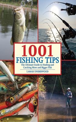 1001 Fishing Tips - Lamar Underwood