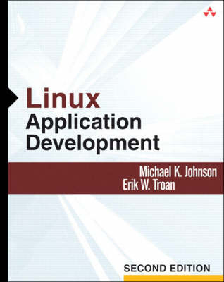 Linux Application Development (paperback) - Michael K. Johnson, Erik W. Troan