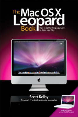 Mac OS X Leopard Book, The - Scott Kelby