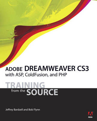 Adboe Dreamweaver CS3 with ASP, ColdFusion and PHP - Jeffrey Bardzell, Bob Flynn