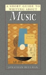 A Short Guide to Writing About Music - Jonathan Bellman