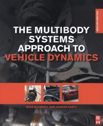 The Multibody Systems Approach to Vehicle Dynamics - Michael Blundell, Damian Harty