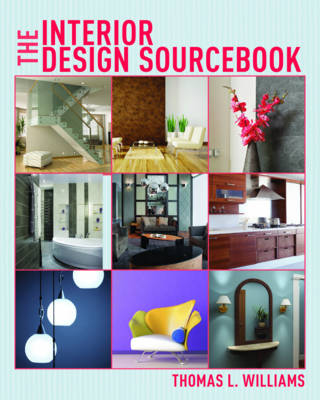 The Interior Design Sourcebook - Thomas L Williams