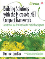 Building Solutions with the Microsoft .NET Compact Framework - Dan Fox, Jon Box