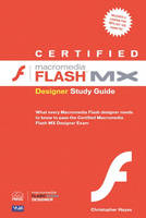 Certified Macromedia Flash MX Designer Study Guide - Christopher Hayes