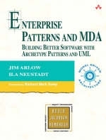 Enterprise Patterns and MDA - Jim Arlow, Ila Neustadt