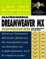 Macromedia Dreamweaver MX Advanced for Windows and Macintosh - J. Tarin Towers, Abie Hadjitarkhani, Sasha Magee