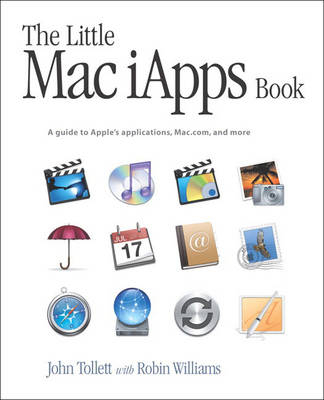 The Little Mac iApps Book - John Tollett, Robin Williams