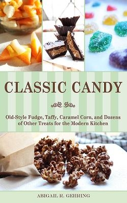 Classic Candy - Abigail Gehring