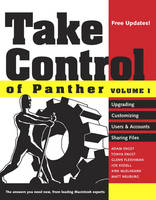 Take Control of Panther, Volume 1 - Adam Engst, Tonya Engst, Glenn Fleishman, Joe Kissell, Kirk McElhearn