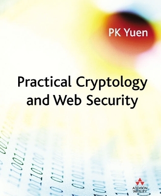 Practical Cryptology and Web Security - P.K. Yuen