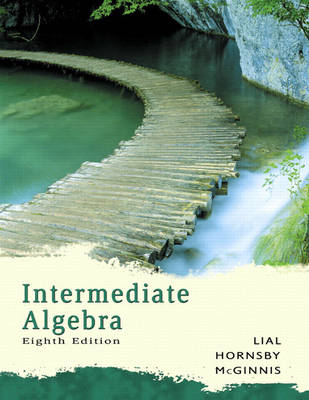 Intermediate Algebra - Margaret L. Lial, John Hornsby, Terry McGinnis