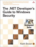 The .NET Developer's Guide to Windows Security - Keith Brown