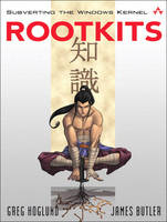 Rootkits - Greg Hoglund, Jamie Butler