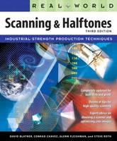 Real World Scanning and Halftones - David Blatner, Glenn Fleishman, Steve Roth, Conrad Chavez