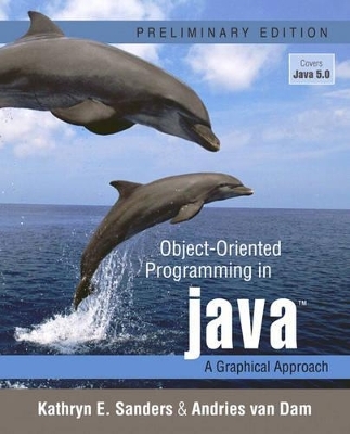 Object-Oriented Programming in Java - Kathryn E. Sanders, Andy van Dam