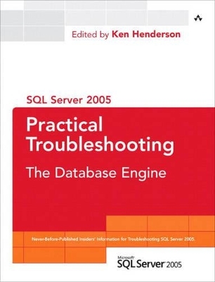 SQL Server 2005 Practical Troubleshooting - Ken Henderson