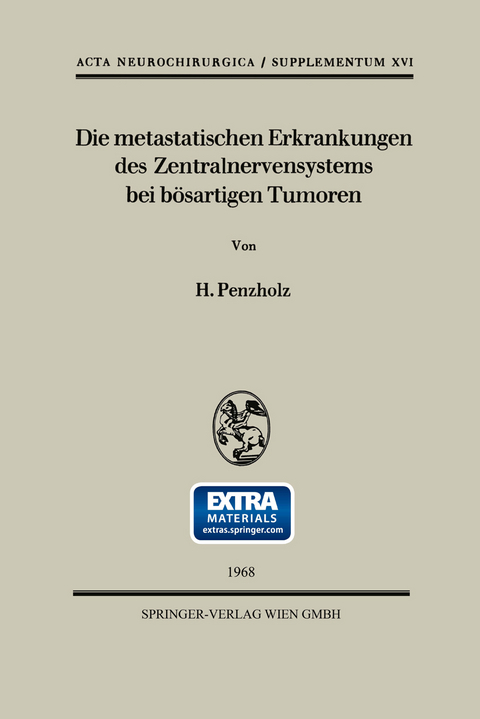 Die metastatischen Erkrankungen des Zentralnervensystems bei bösartigen Tumoren - H. Penzholz