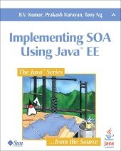 Implementing SOA Using Java EE - B.V. Kumar, Prakash Narayan, Tony Ng