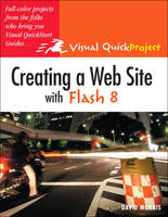 Creating a Web Site with Flash 8 - David Morris