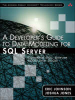 A Developer's Guide to Data Modeling for SQL Server - Eric Johnson, Joshua Jones